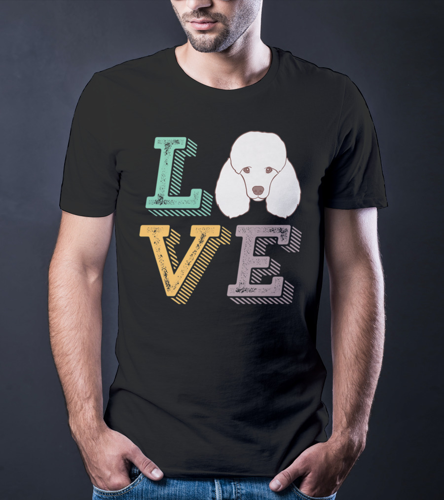 I Love Poodle Puppy Mom Cute Love Poodle T-Shirt