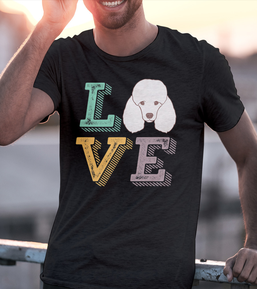I Love Poodle Puppy Mom Cute Love Poodle T-Shirt