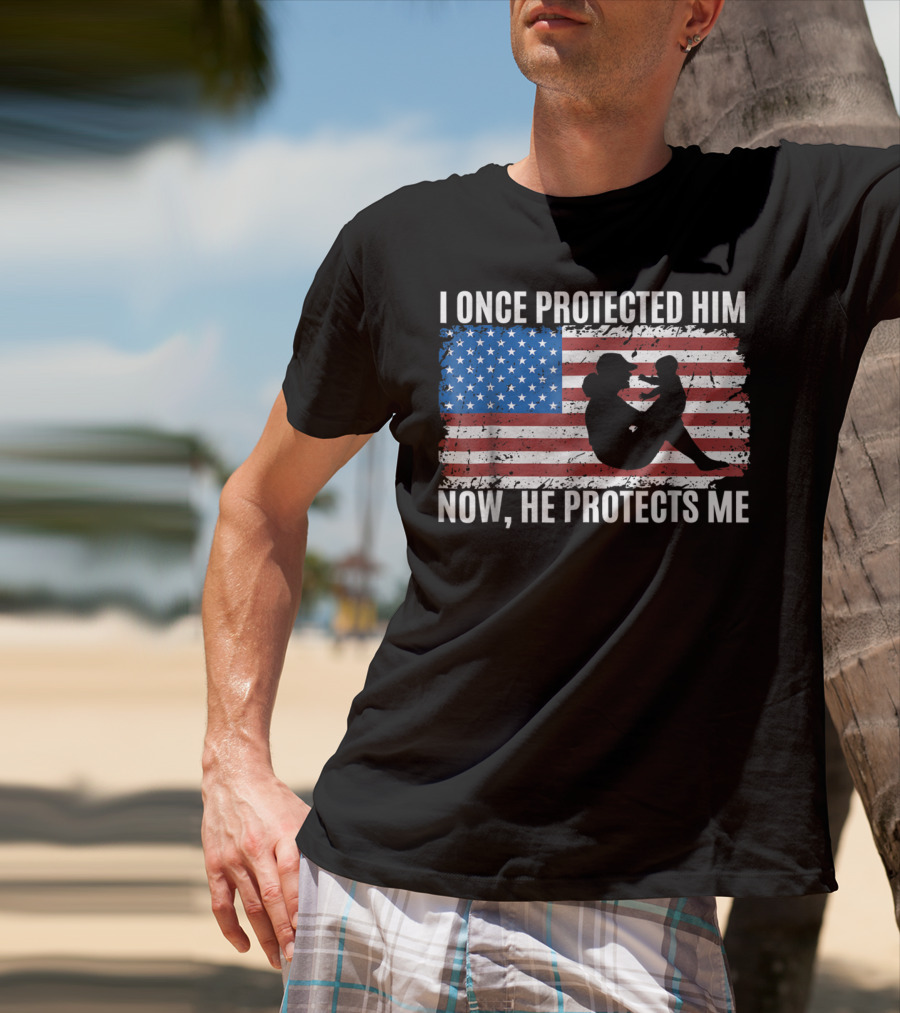 I Once Protected Him Now He Protects Me Proud Military MOM Patriotic American Flag T-Shirt
