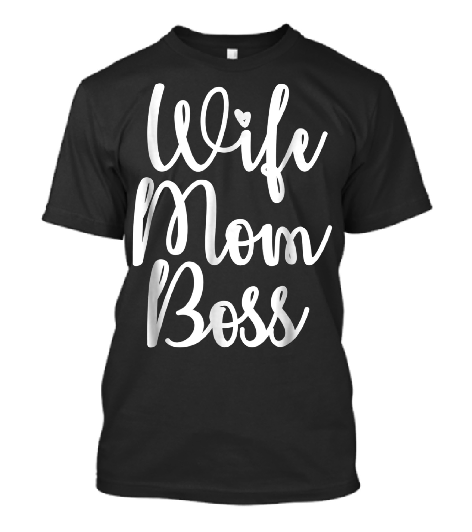Wife Mom Boss Funny Party 14 T-Shirt