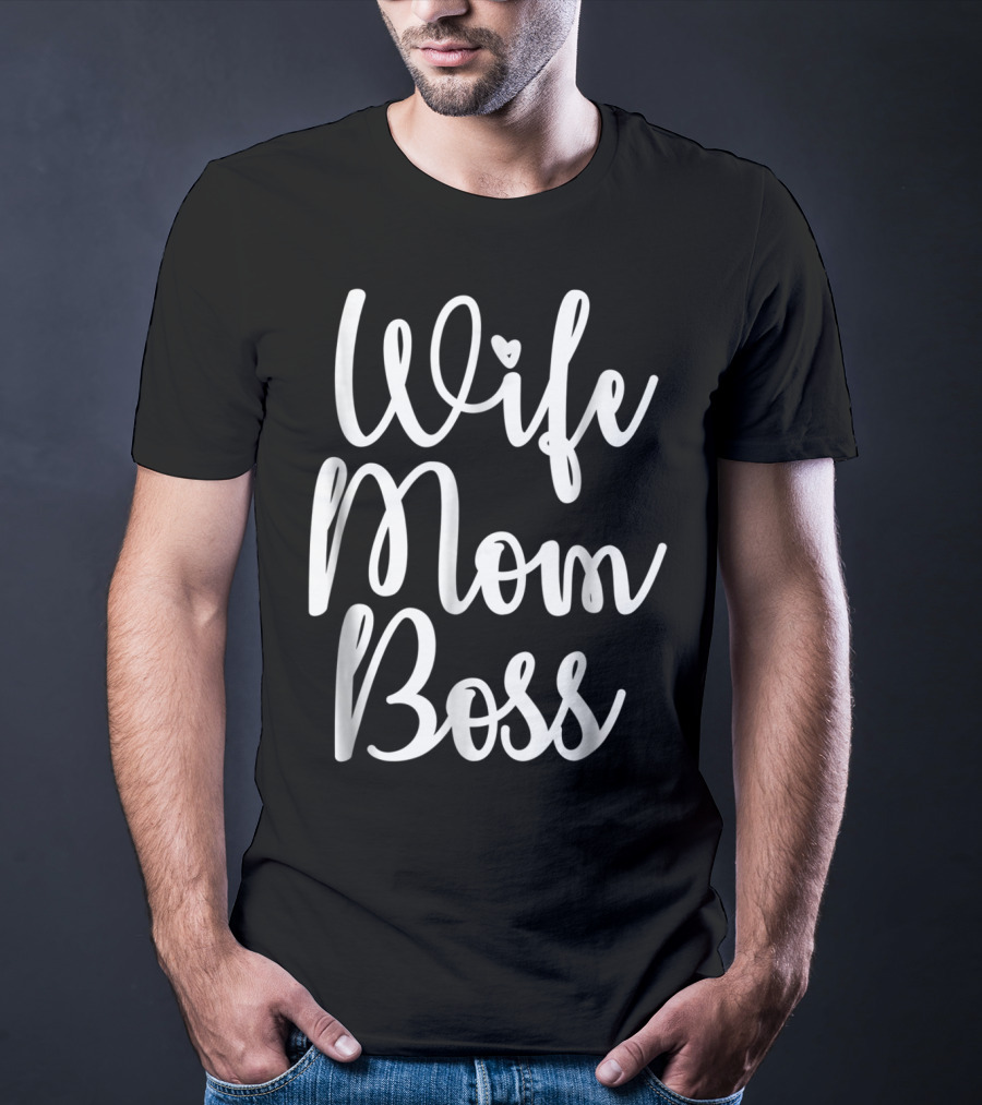 Wife Mom Boss Funny Party 14 T-Shirt