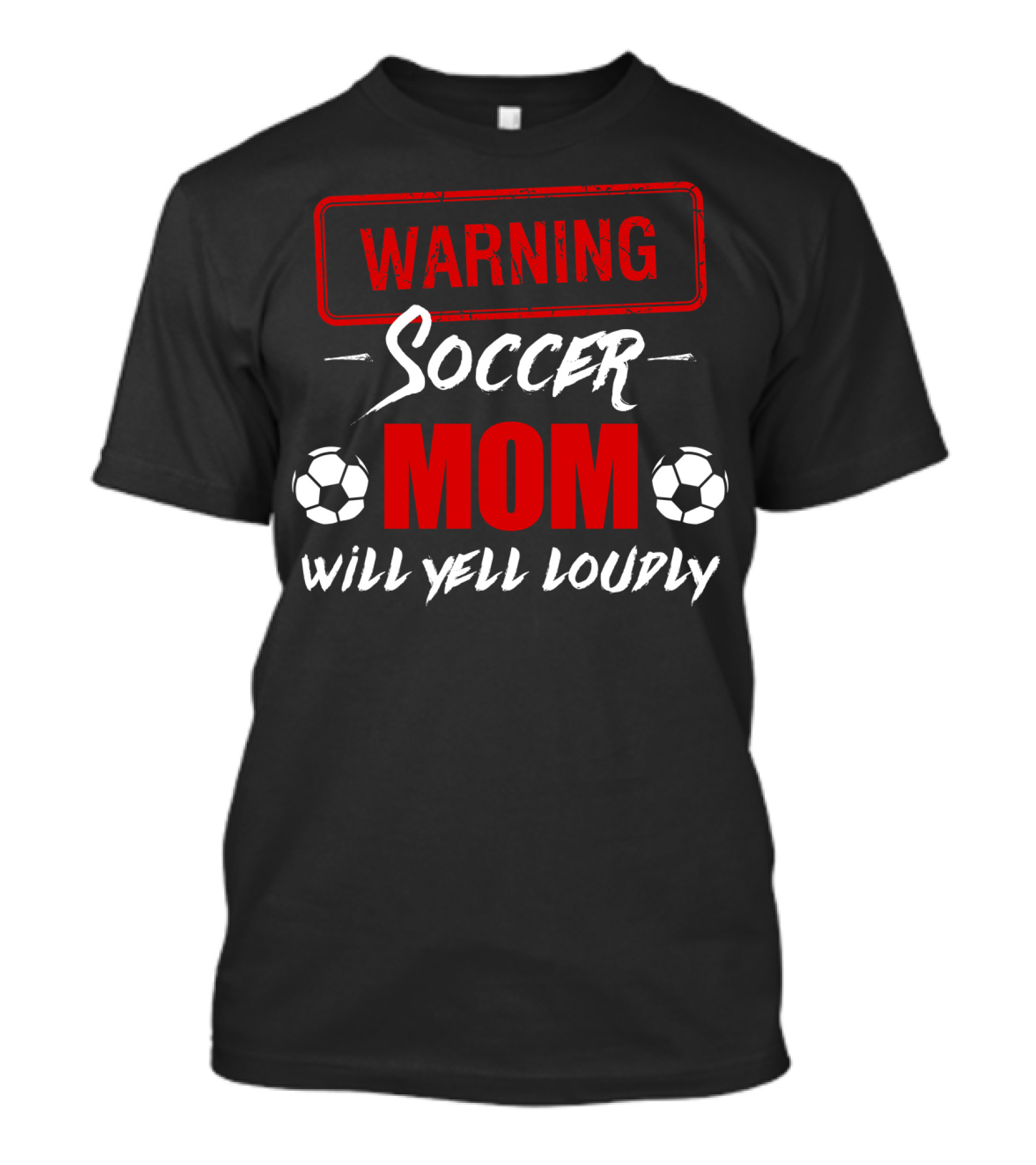 Warning Soccer Mom Will Yell Loudly T-Shirt