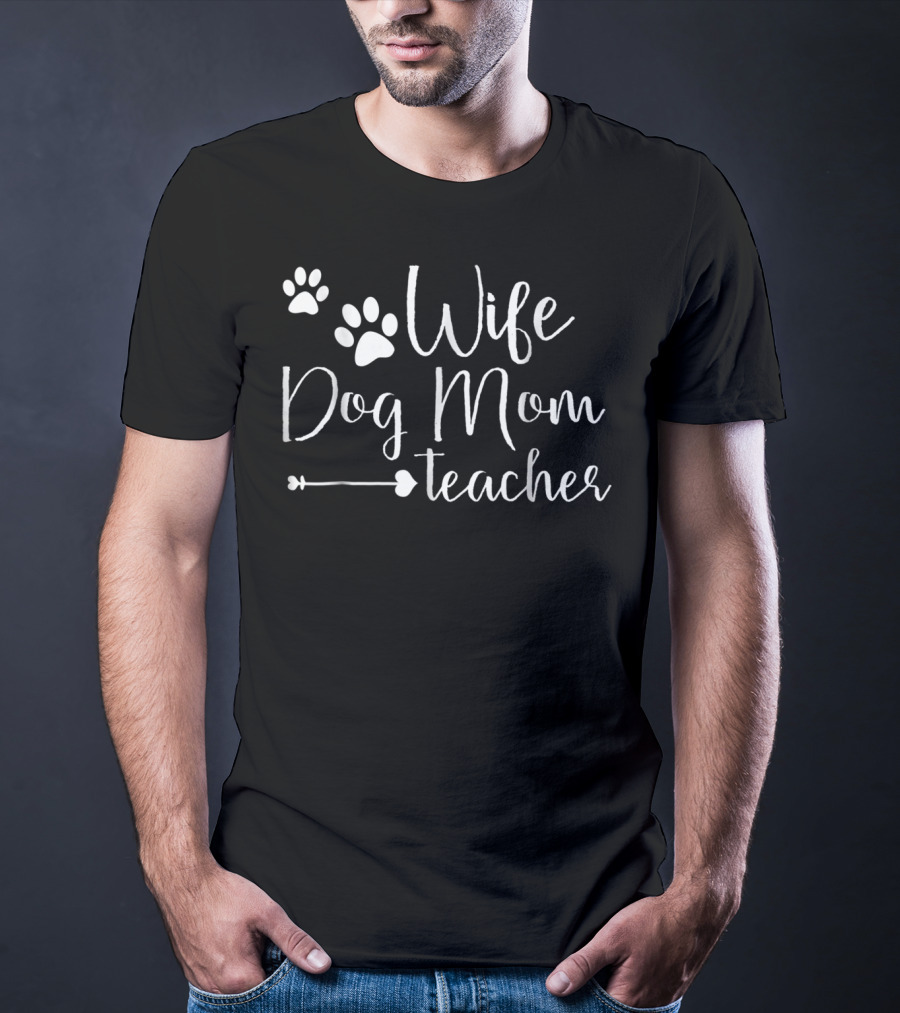 Wife Dog Mom Teacher Paw Print Arrow T-Shirt