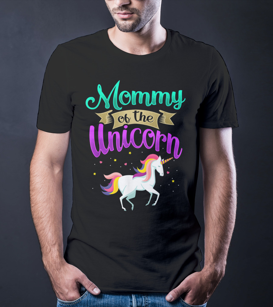 Mommy Of The Unicorn Rainbow Magic T-Shirt