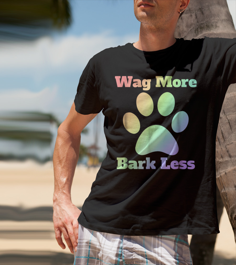 Wag More Bark Less Rainbow Paw Dog Mom Rescue Puppy Shelter T-Shirt