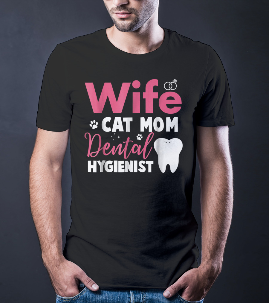 Wife Cat Mom Dental Hygienist Rings Paws Tooth T-Shirt