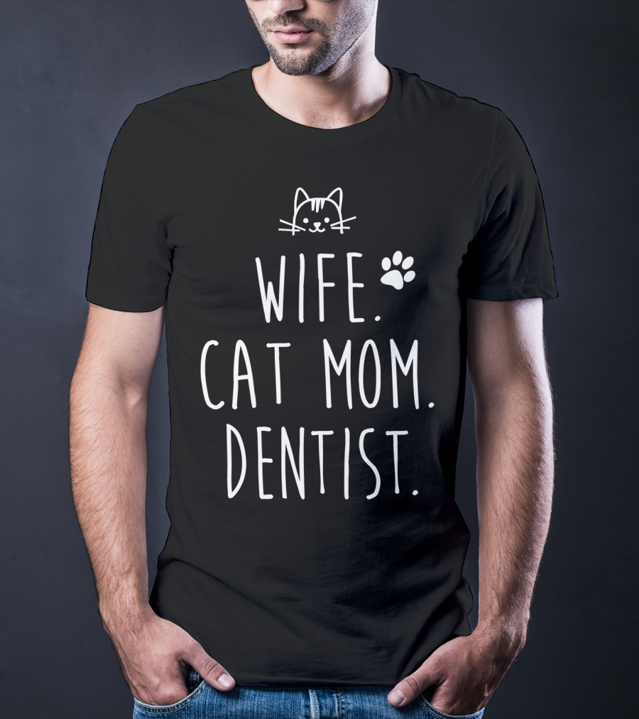 Wife Cat Mom Dentist Women51 Cat Face Paw Prints T-Shirt