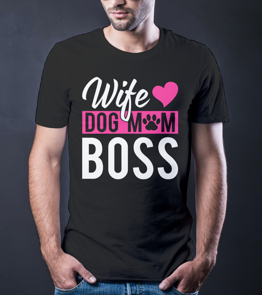 Wife Dog Mom Boss With Heart And Paw Prints T-Shirt