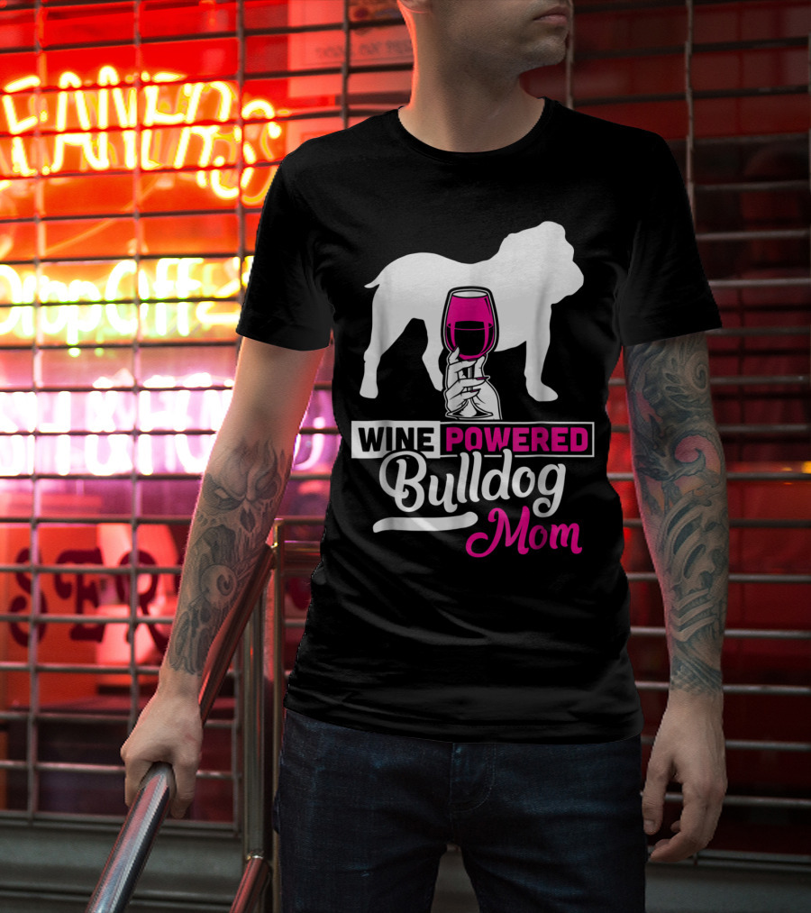 Wine Powered Bulldog Mom T-Shirt