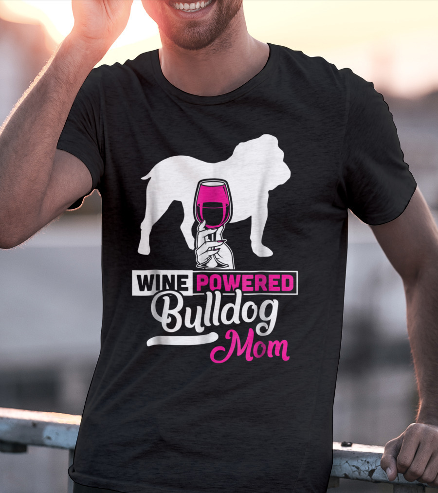Wine Powered Bulldog Mom T-Shirt
