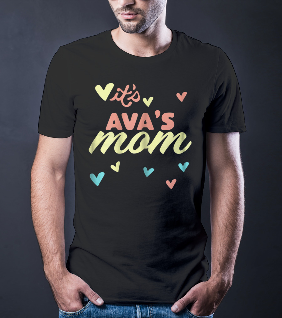It's Ava's Mom Love Hearts T-Shirt