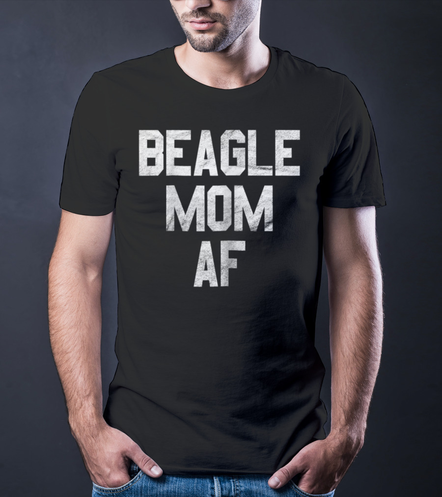 Beagle Mom AF T-Shirt