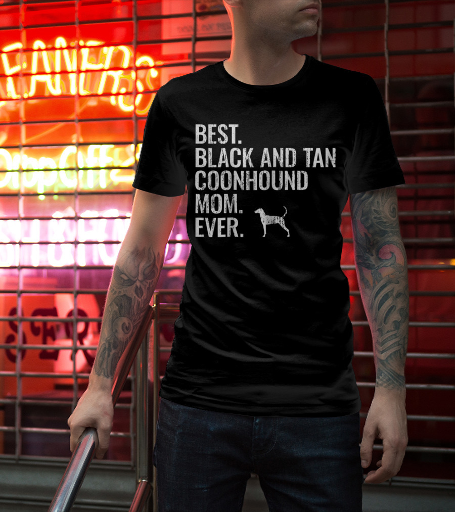 Best Black And Tan Coonhound Mom Ever Dog Owner T-Shirt