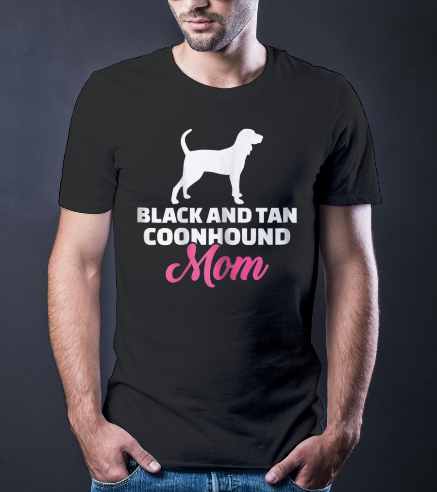 Black And Tan Coonhound Mom T-Shirt
