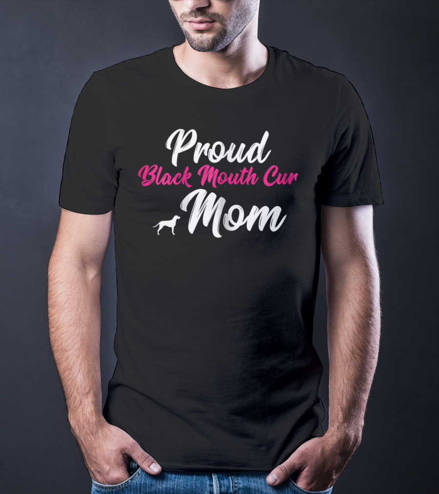 Proud Black Mouth Cur Mom T-Shirt
