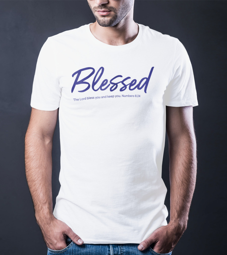 Blessed The Lord Bless You And Keep You Numbers 6:24 T-Shirt