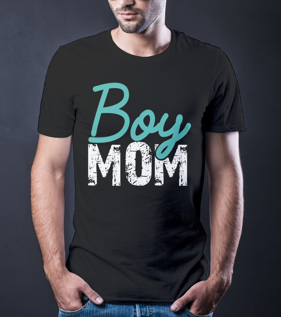 Boy Mom Mother Of Boy Gift For Womens Mom Of Boy T-Shirt