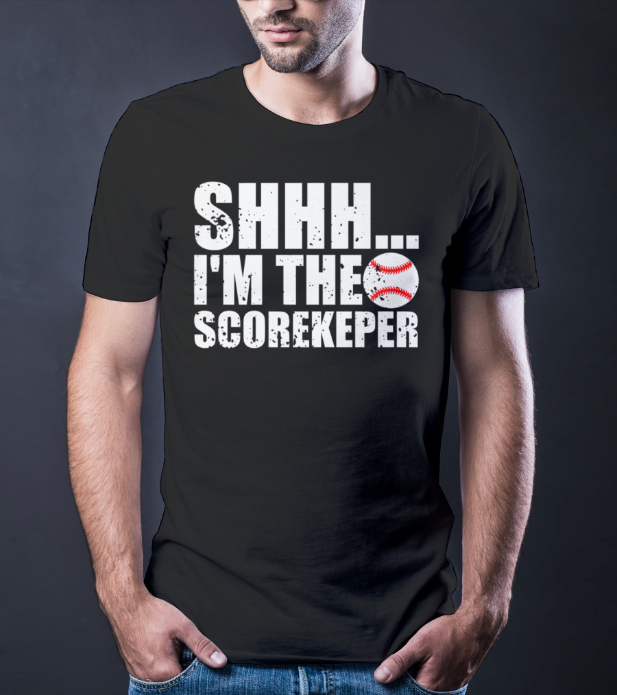 SHHH I'm The Scorekeeper Funny Cool Baseball T-Shirt