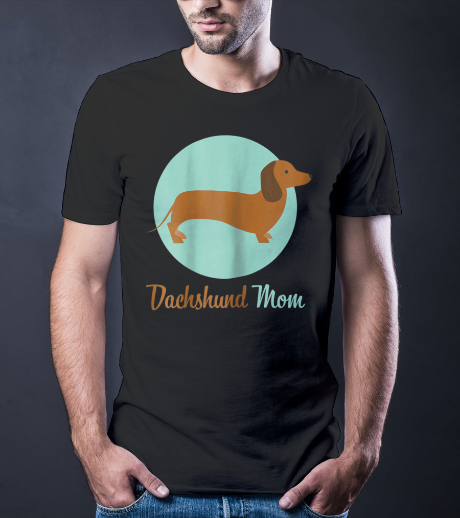Dachshund Mom Weiner Dog Lover Mommy Tee62 T-Shirt