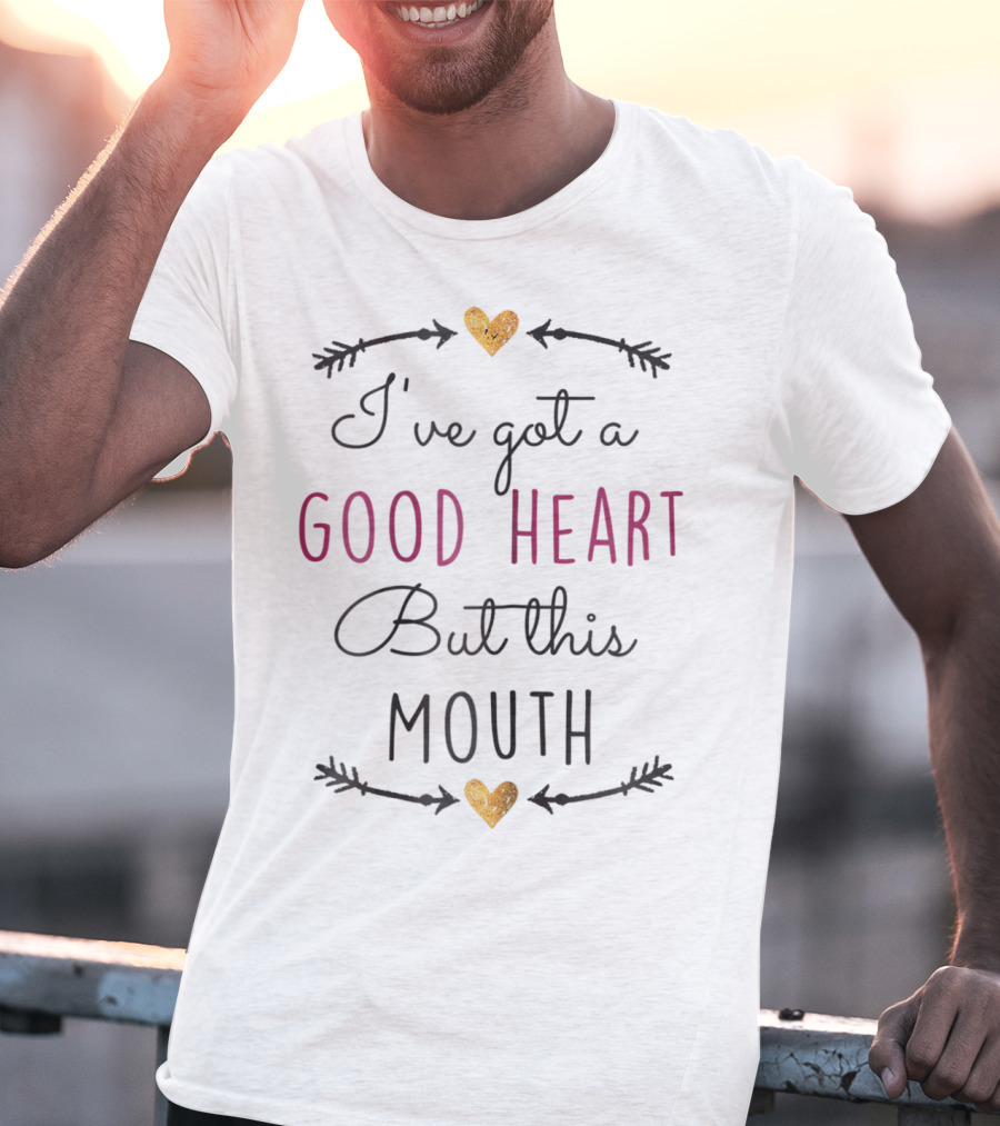 I've Got A Good Heart But This Mouth Christian Humor 42 T-Shirt