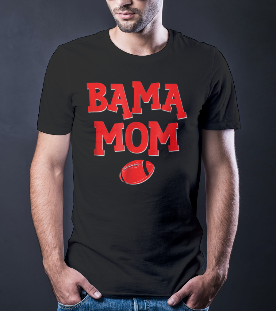 Bama Mom Football Alabama Mother T-Shirt