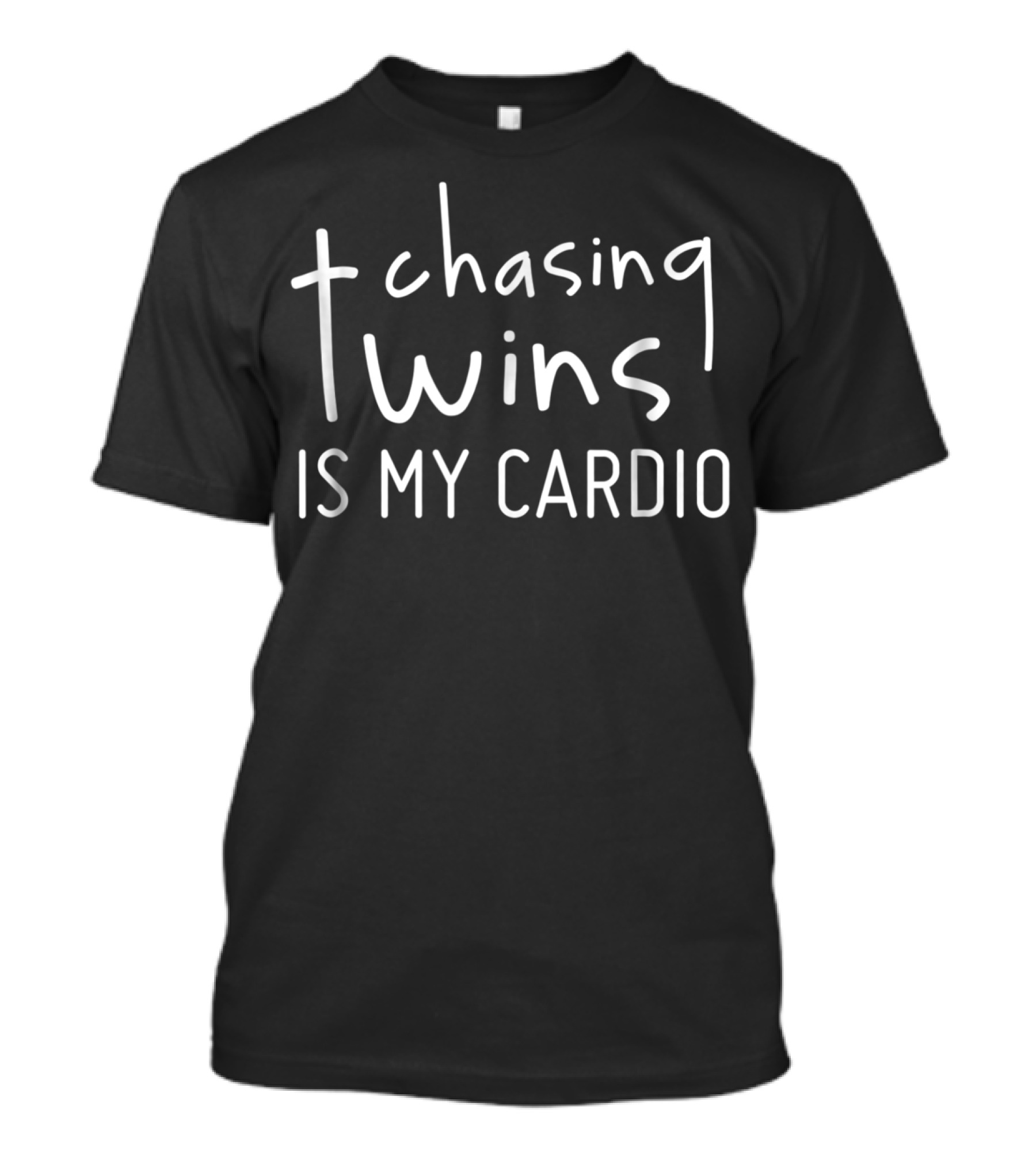 Chasing Twins Is My Cardio Funny Twin Mom Or Dad Fitness Humor T-Shirt