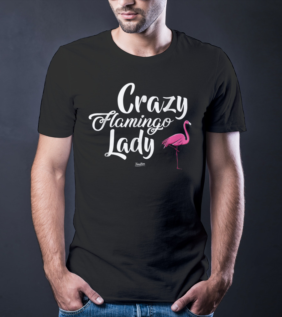 Crazy Flamingo Lady Flamingo Mom Funny Flamingo Lover Quirky Flamingo Enthusiast T-Shirt