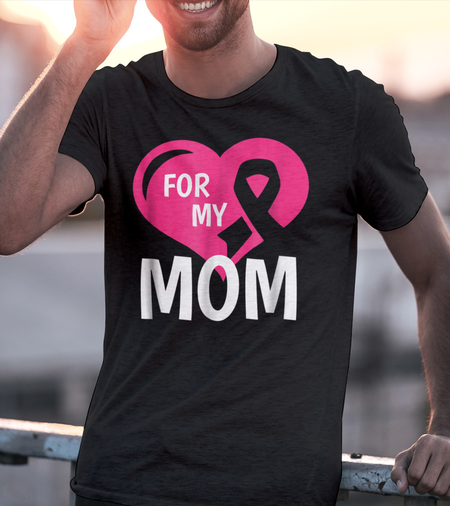 For My Breast Cancer Mom Pink Ribbon Heart T-Shirt