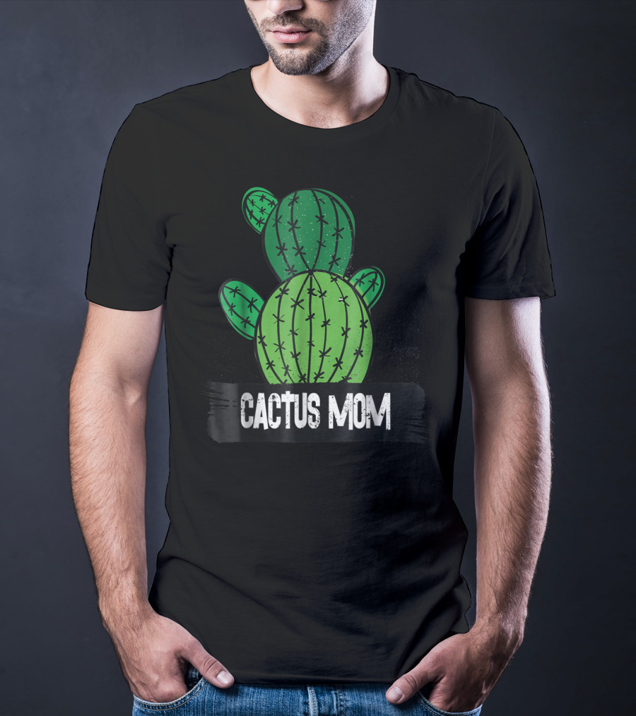 Cactus MOM Cactus Lover Nature Botanical T-Shirt