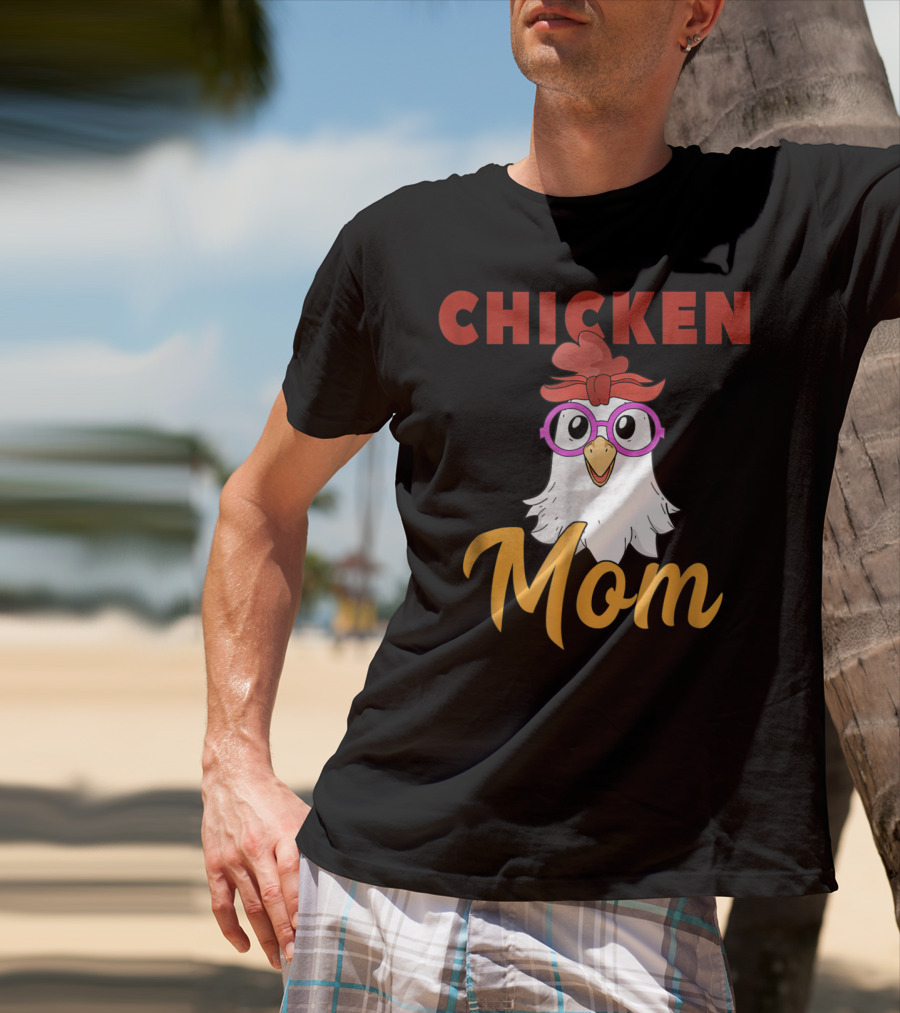 Chicken Mom For Mamas2 Funny Hen Illustration With Glasses T-Shirt
