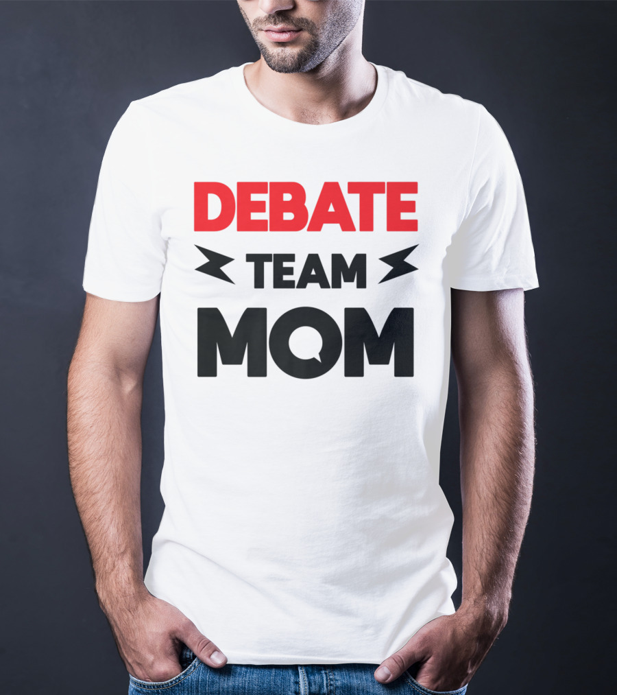 Debate Team Mom Supportive Enthusiast T-Shirt