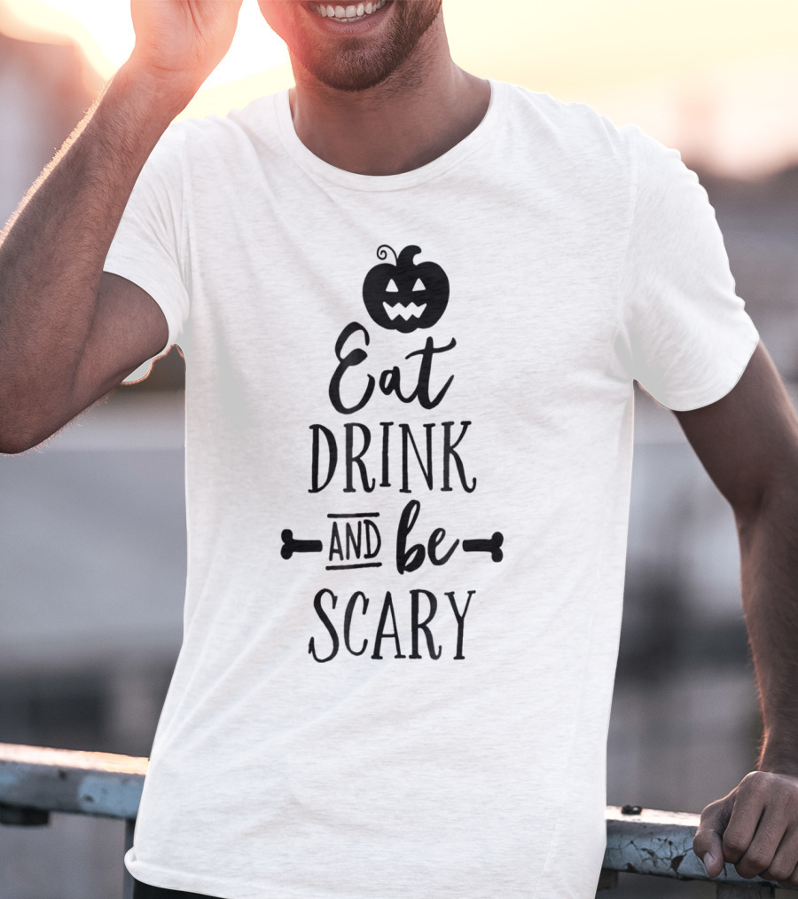 Eat Drink And Be Scary Halloween Pumpkin Teacher Mom Kids5 T-Shirt