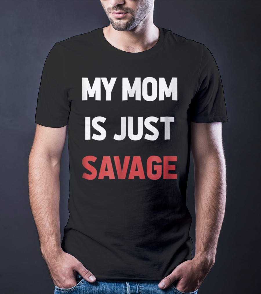 My Mom Is Just Savage Kids9 Funny T-Shirt