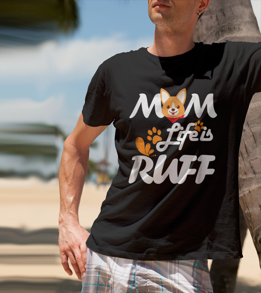 MOM Life Is Ruff Dog Paw Print Funny Animal Mom T-Shirt