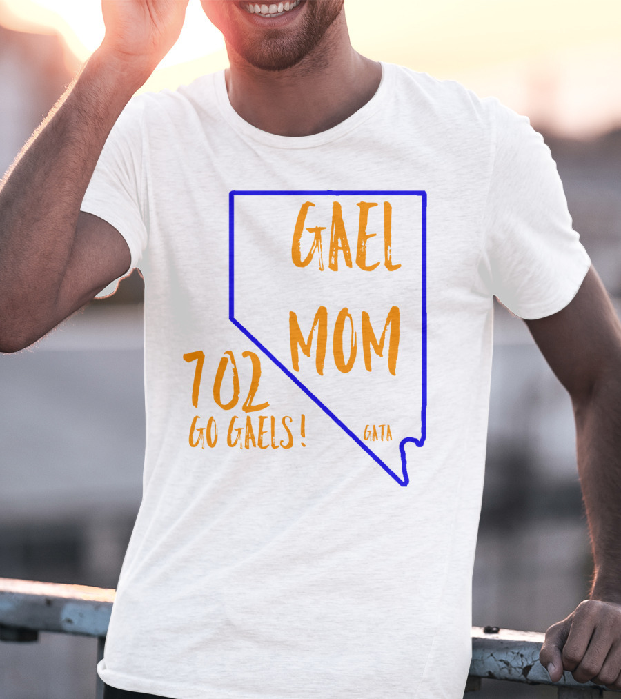 Gael Mom 702 Go Gaels GATA Nevada Outline T-Shirt