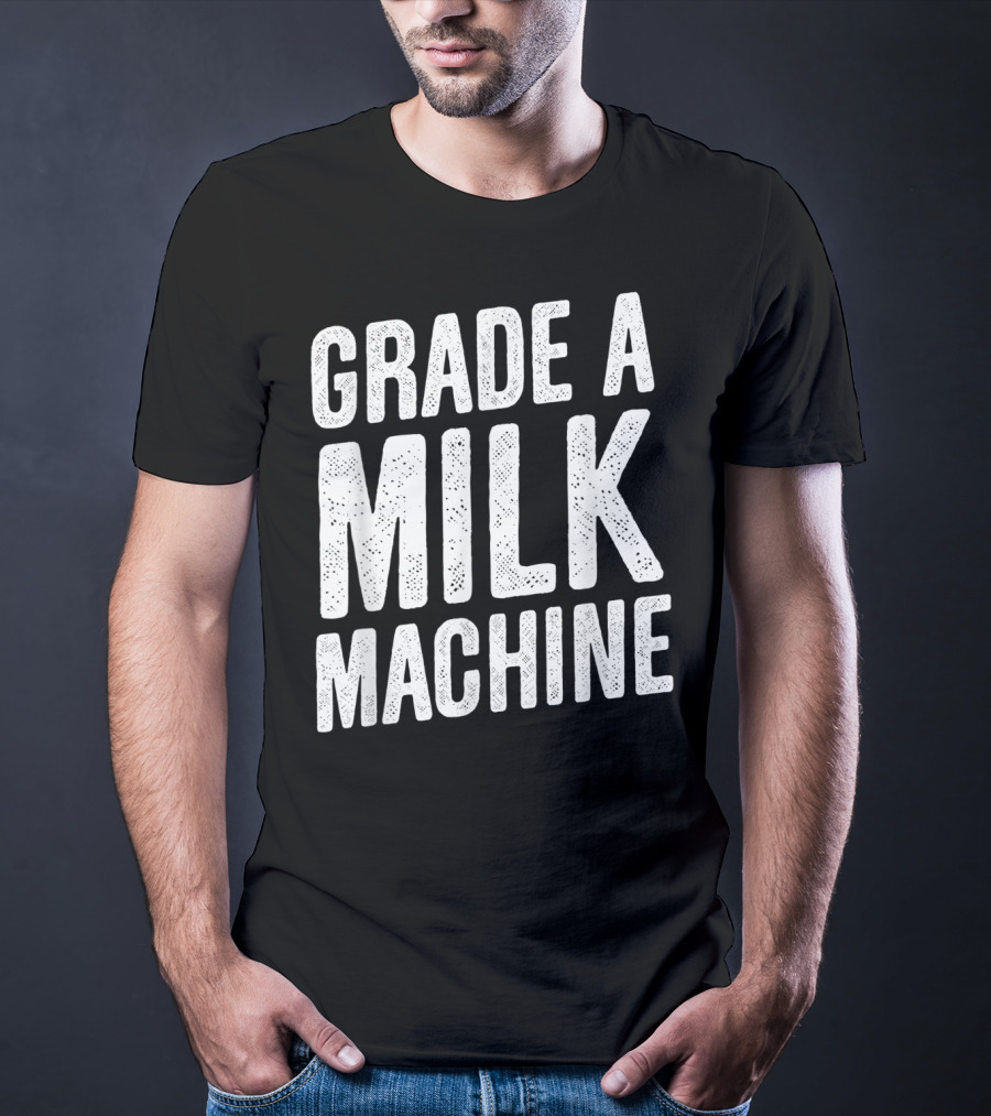Grade A Milk Machine Vintage Style Funny Baby Feeding T-Shirt