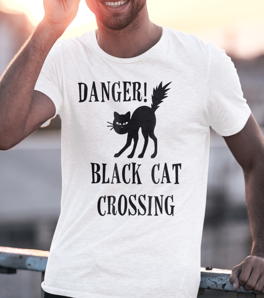 Danger Black Cat Crossing Halloween Teacher Mom Wife3 T-Shirt