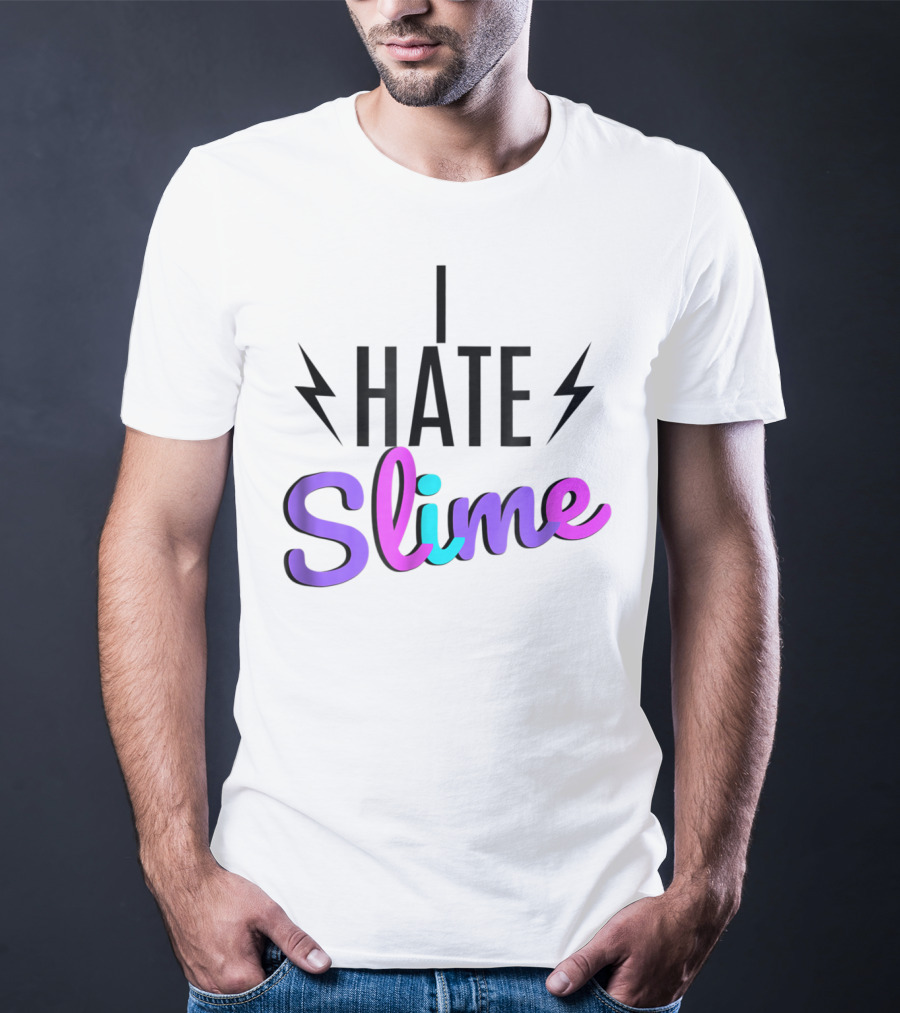 I Hate Slime Funny Hates Slime Sarcastic Lightning Bolt Background T-Shirt