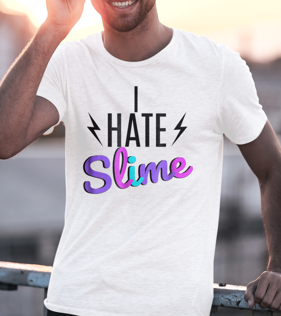 I Hate Slime Funny Hates Slime Sarcastic Lightning Bolt Background T-Shirt