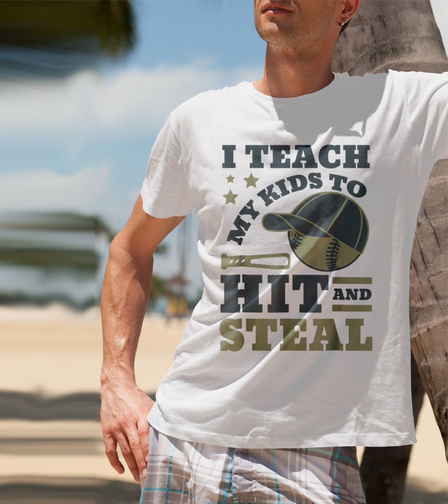 I Teach My Kids To Hit And Steal Funny Baseball Bat Hat Stars T-Shirt
