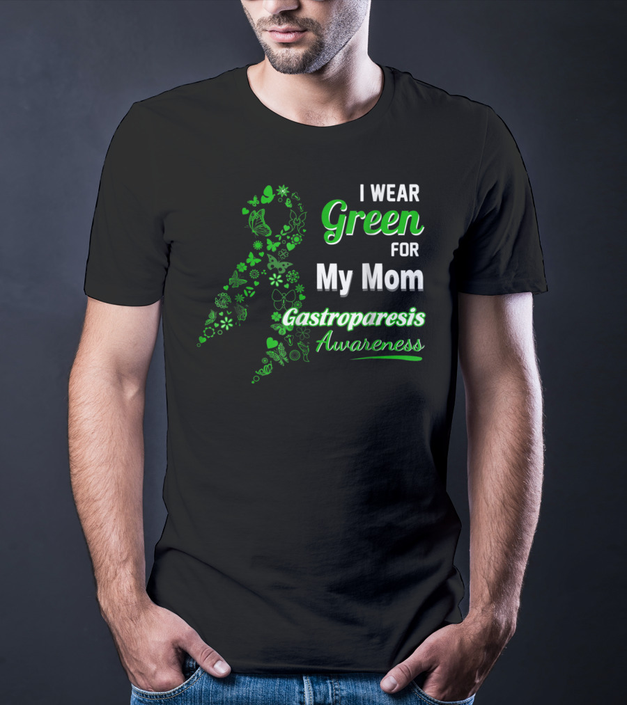 I Wear Green For My Mom Gastroparesis Awareness T-Shirt