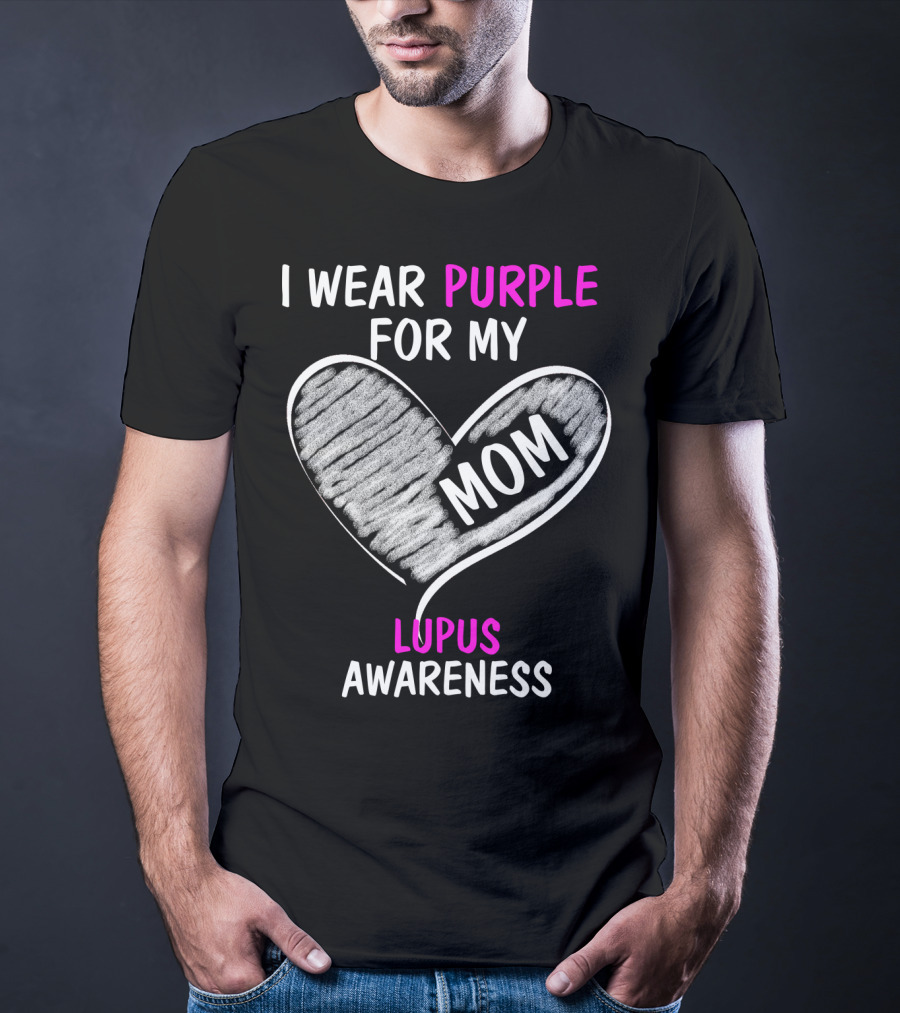 I Wear Purple For My Mom Lupus Awareness T-Shirt