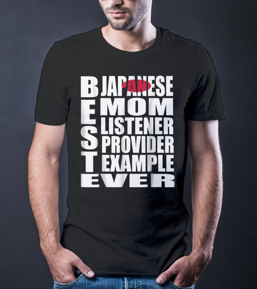 BEST Japanese Mom Listener Provider Example Ever T-Shirt