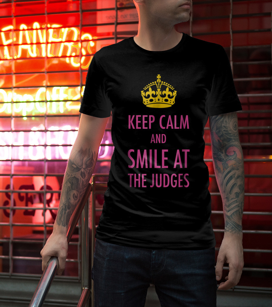 Keep Calm And Smile At The Judges Pink Crown Pageant T-Shirt