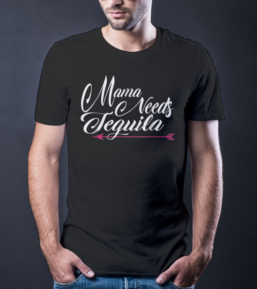 Mama Needs Tequila With Pink Arrow Accent T-Shirt