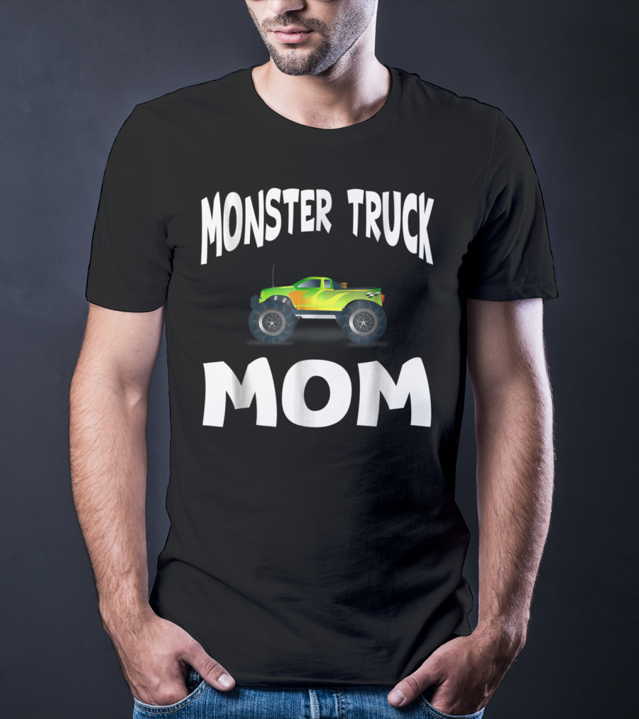 Monster Truck Mom Cool Mother T-Shirt