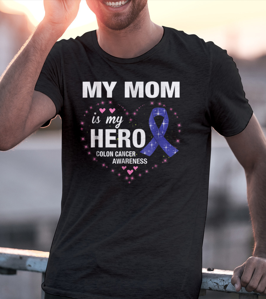 My Mom Is My Hero Colon Cancer Awareness Heart With Blue Ribbon And Pink Hearts T-Shirt