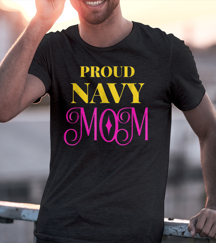 Proud Navy Mom T-Shirt