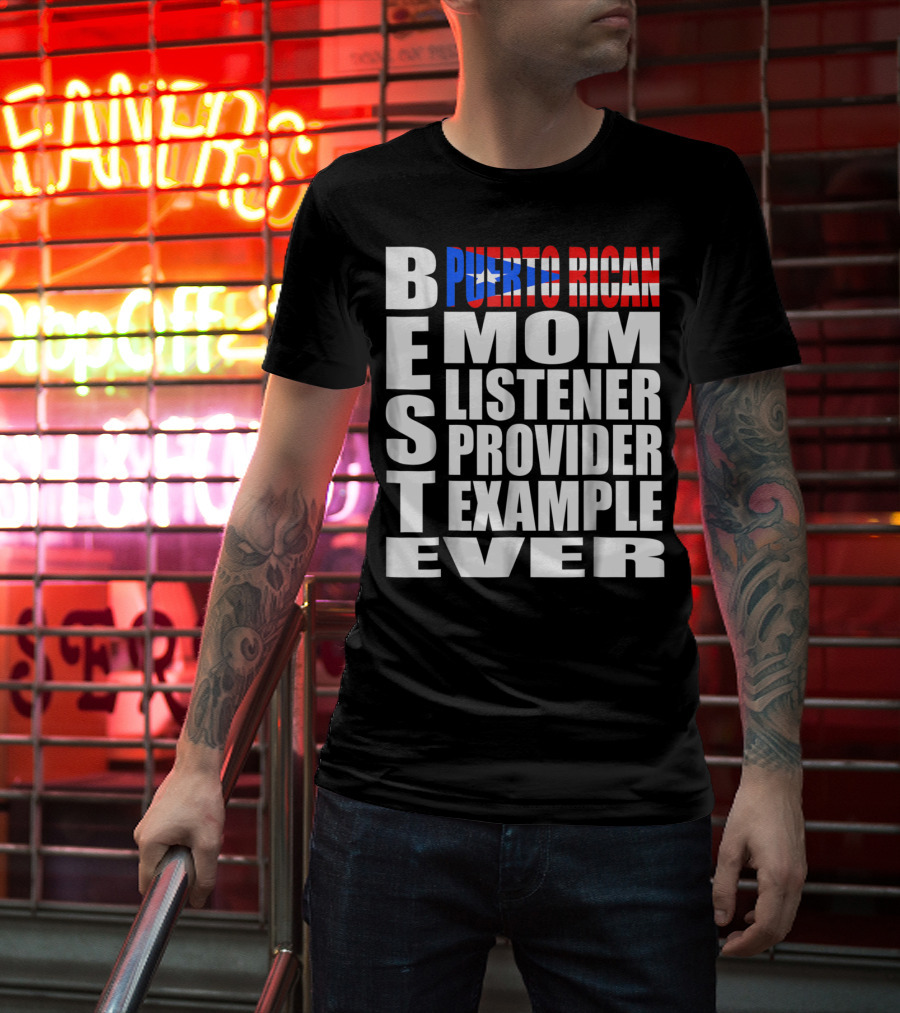 Best Puerto Rican Mom Listener Provider Example Ever T-Shirt