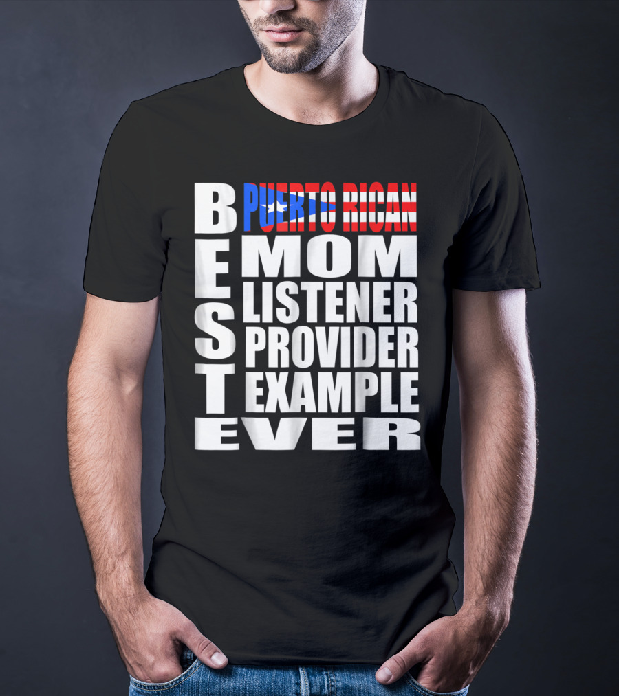 Best Puerto Rican Mom Listener Provider Example Ever T-Shirt